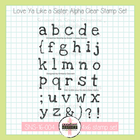 Love Ya Like a Sister Alpha Clear Stamp Set